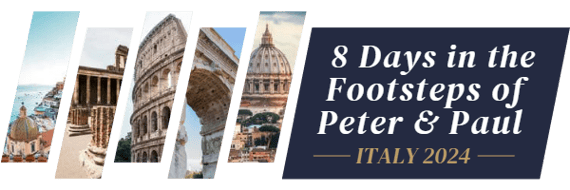 Join Us in Italy on the Path of Peter and Paul