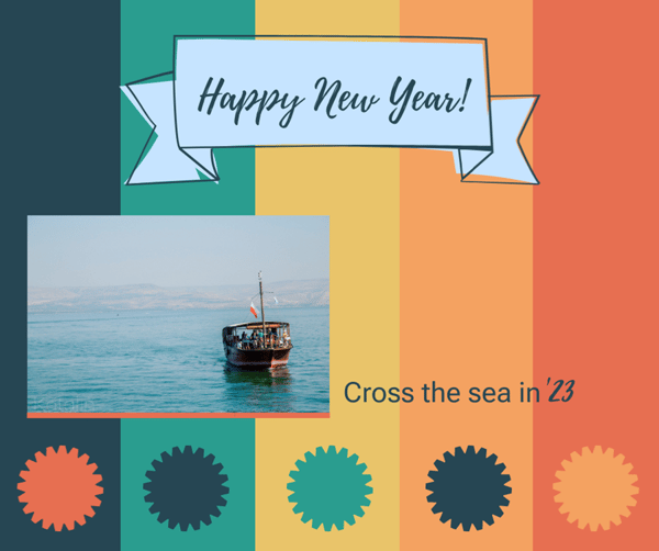 Happy New Year Cross the sea in 2023 Maranatha Tours